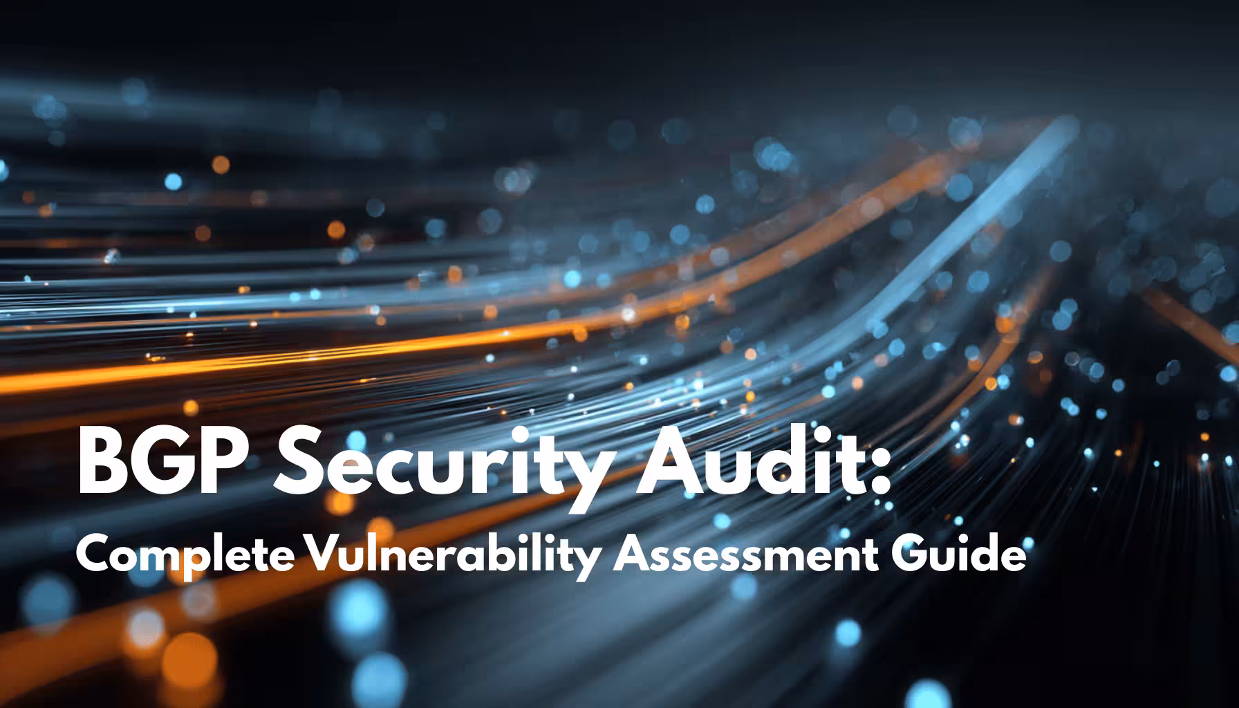 BGP Security Audit: Critical Vulnerabilities & Solutions