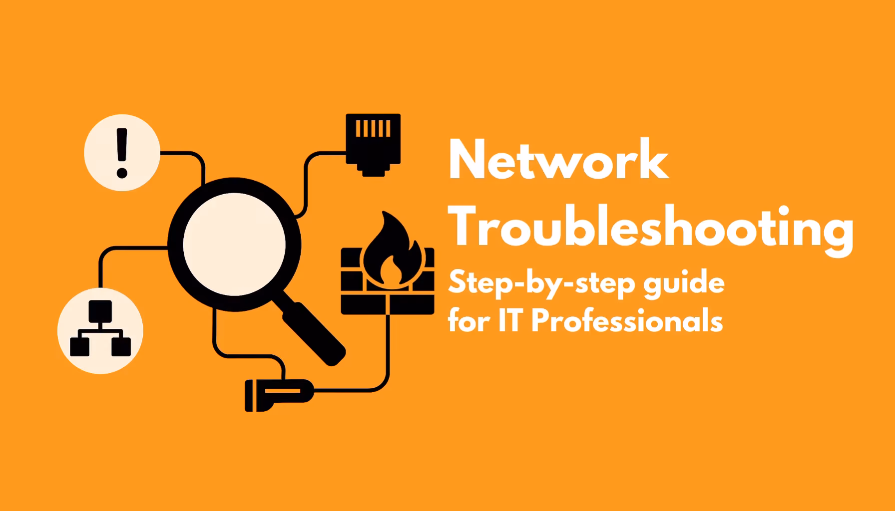 Network Troubleshooting Guide: Step-by-Step Solutions for IT